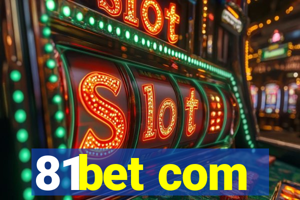 81bet com